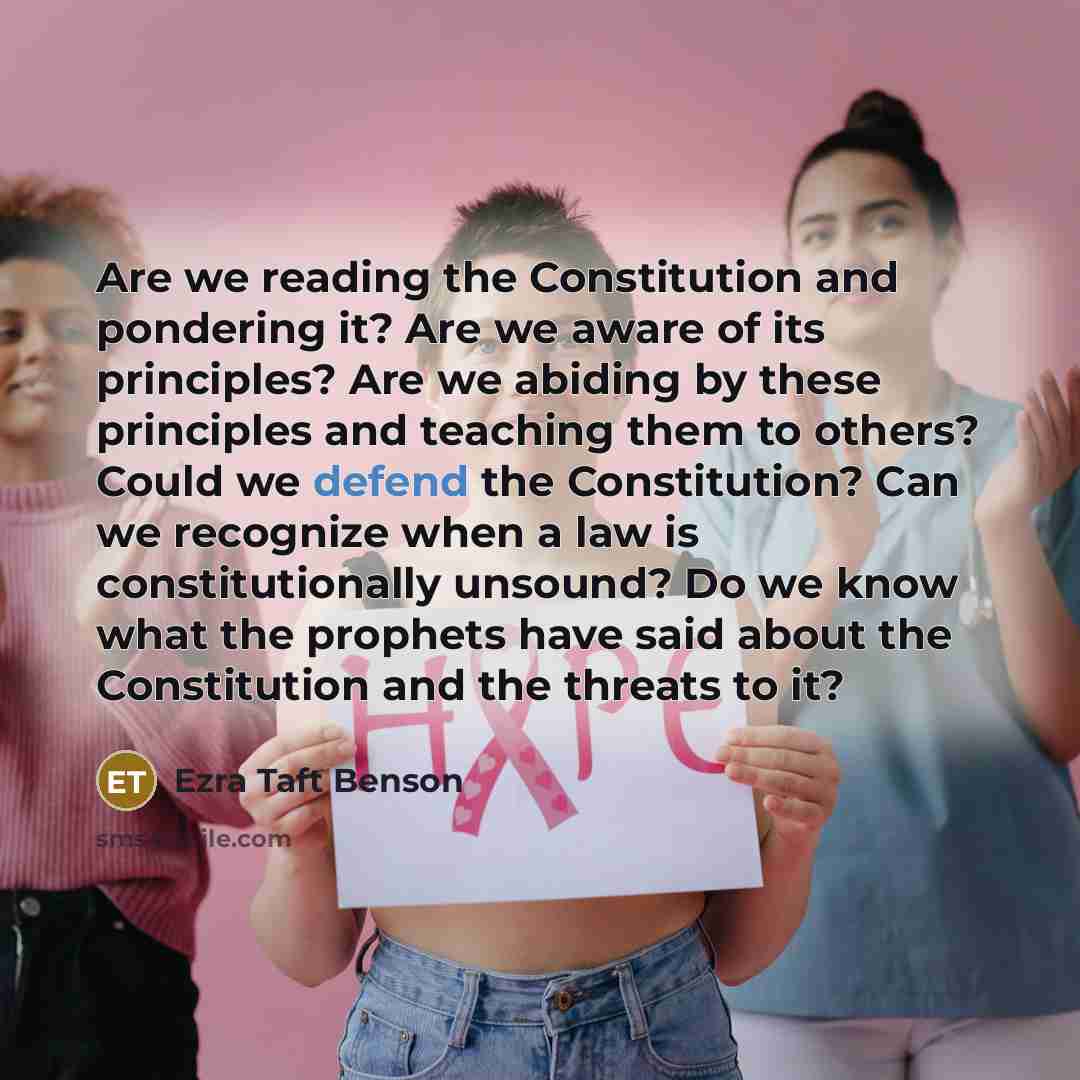 “Are we reading the Constitution and pondering it? Are we…” quote by Ezra Taft Benson