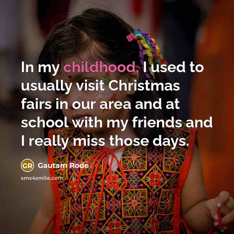 “In my childhood, I used to usually visit Christmas fairs…” quote by Gautam Rode