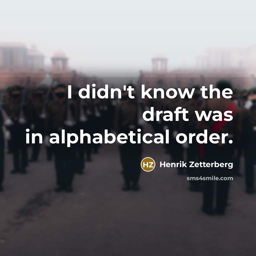 “I didn't know the draft was in alphabetical order.…” quote by Henrik Zetterberg