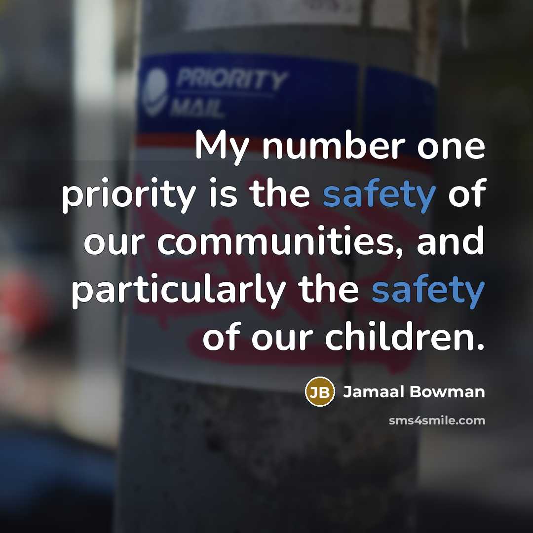 “My number one priority is the safety of our communities,…” quote by Jamaal Bowman
