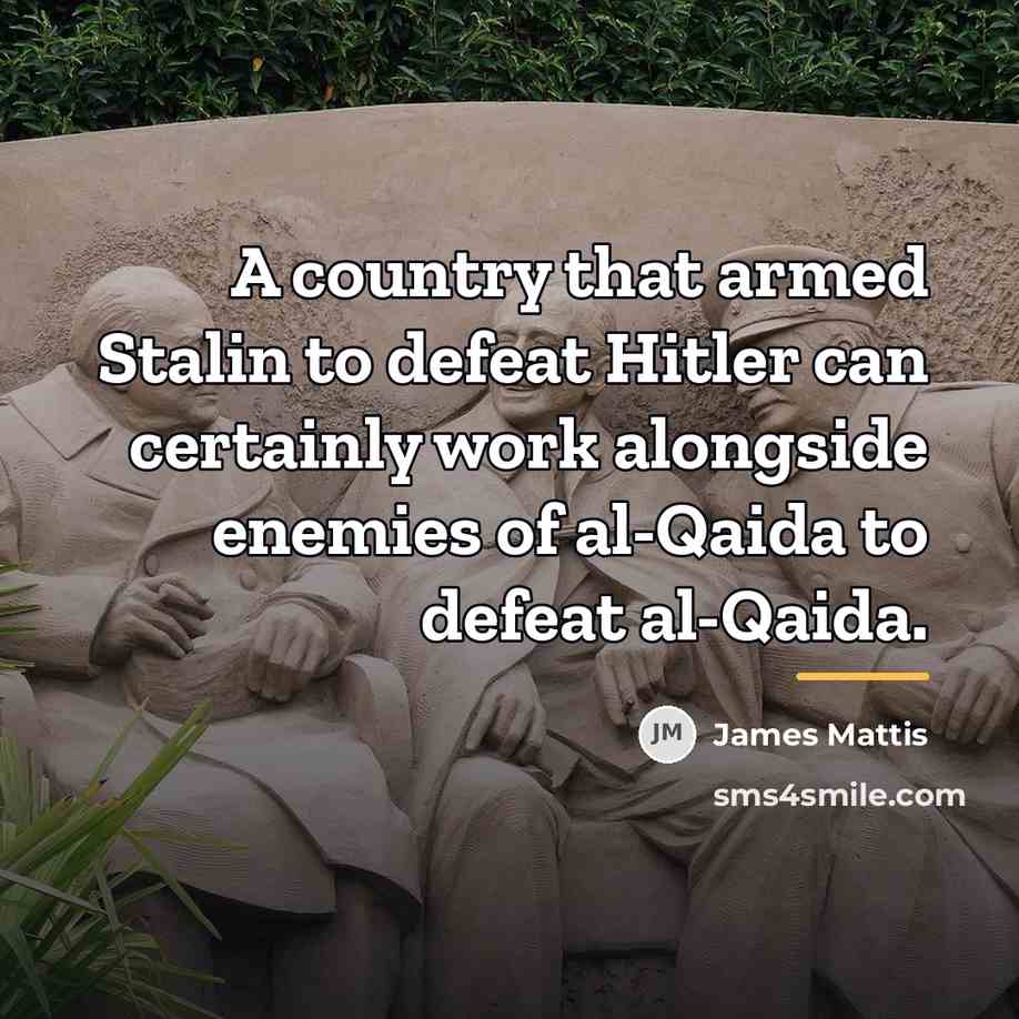 “A country that armed Stalin to defeat Hitler can certainly…” quote by James Mattis