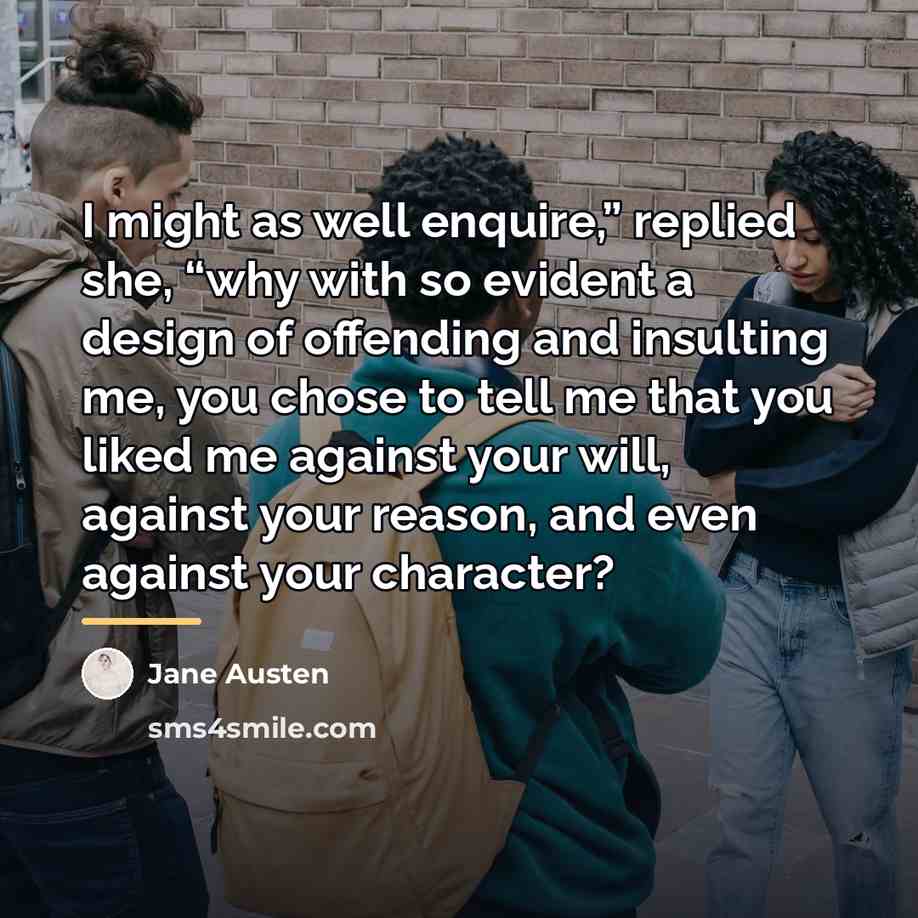 “I might as well enquire,” replied she, “why with so…” quote by Jane Austen