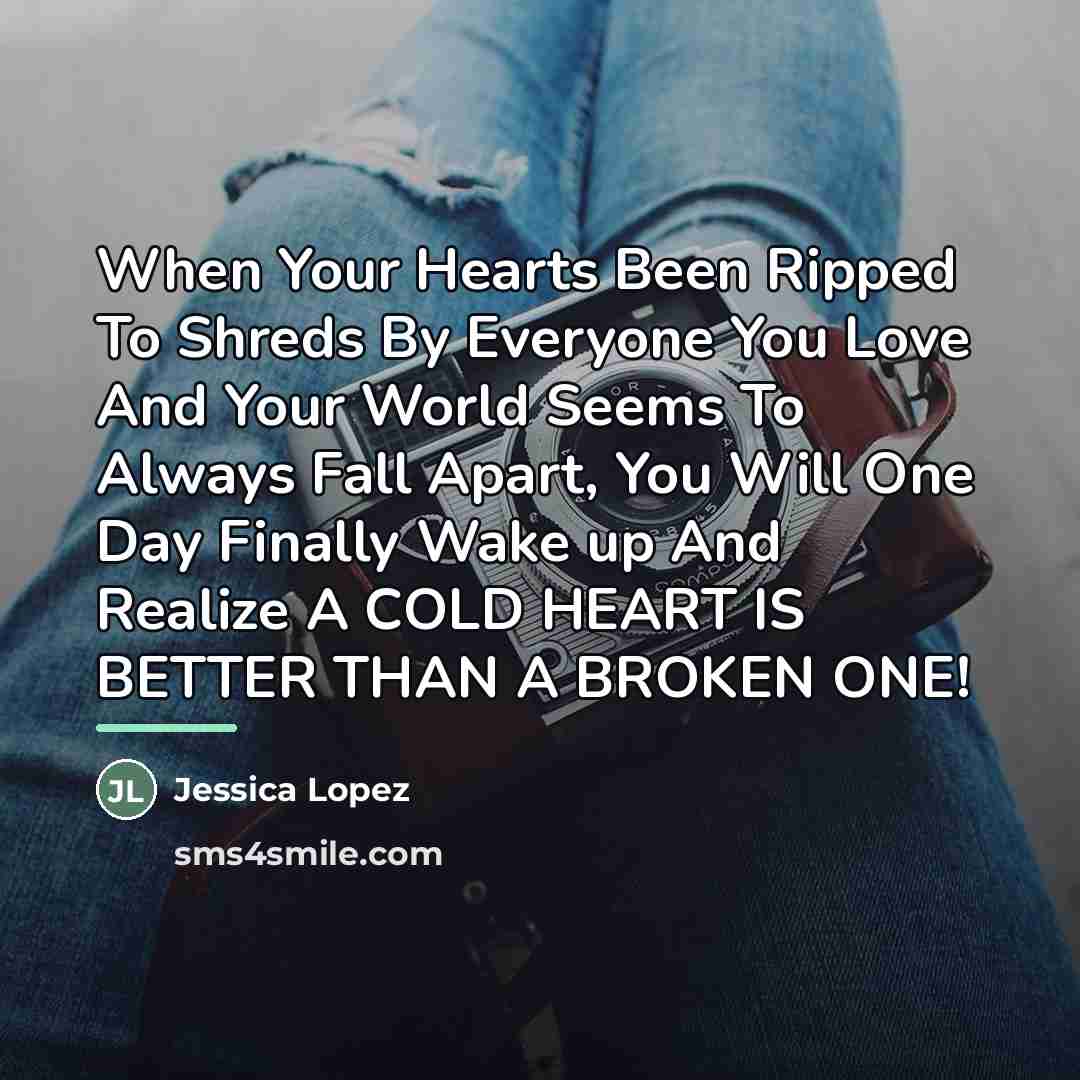 “When Your Hearts Been Ripped To Shreds By Everyone You…” quote by Jessica Lopez