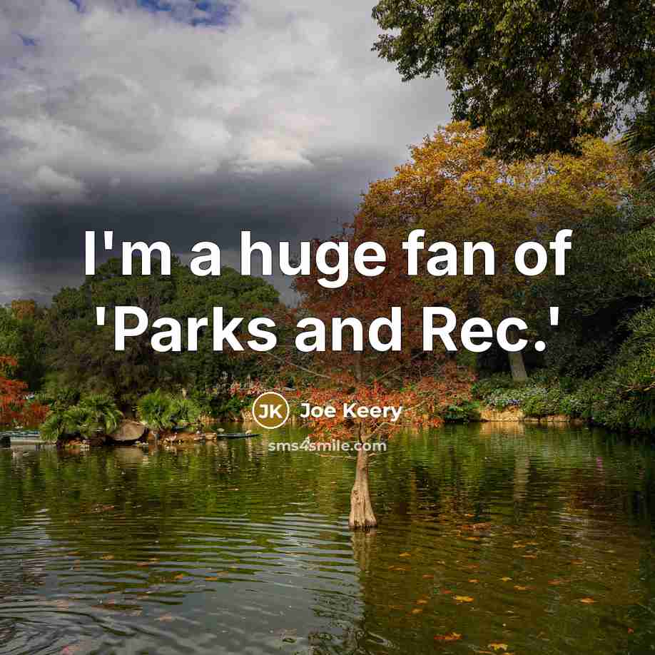 “I'm a huge fan of 'Parks and Rec.'…” quote by Joe Keery