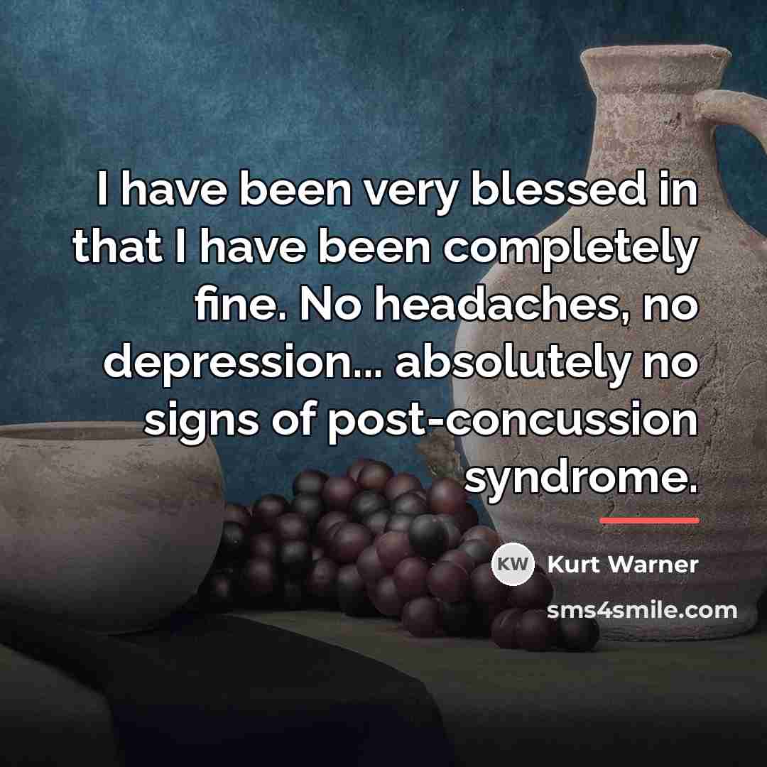 “I have been very blessed in that I have been…” quote by Kurt Warner