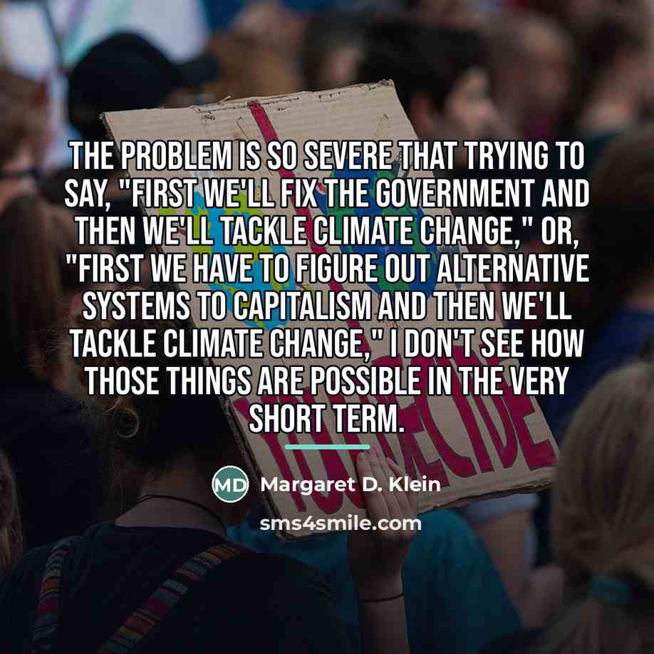 “The problem is so severe that trying to say, "First…” quote by Margaret D. Klein