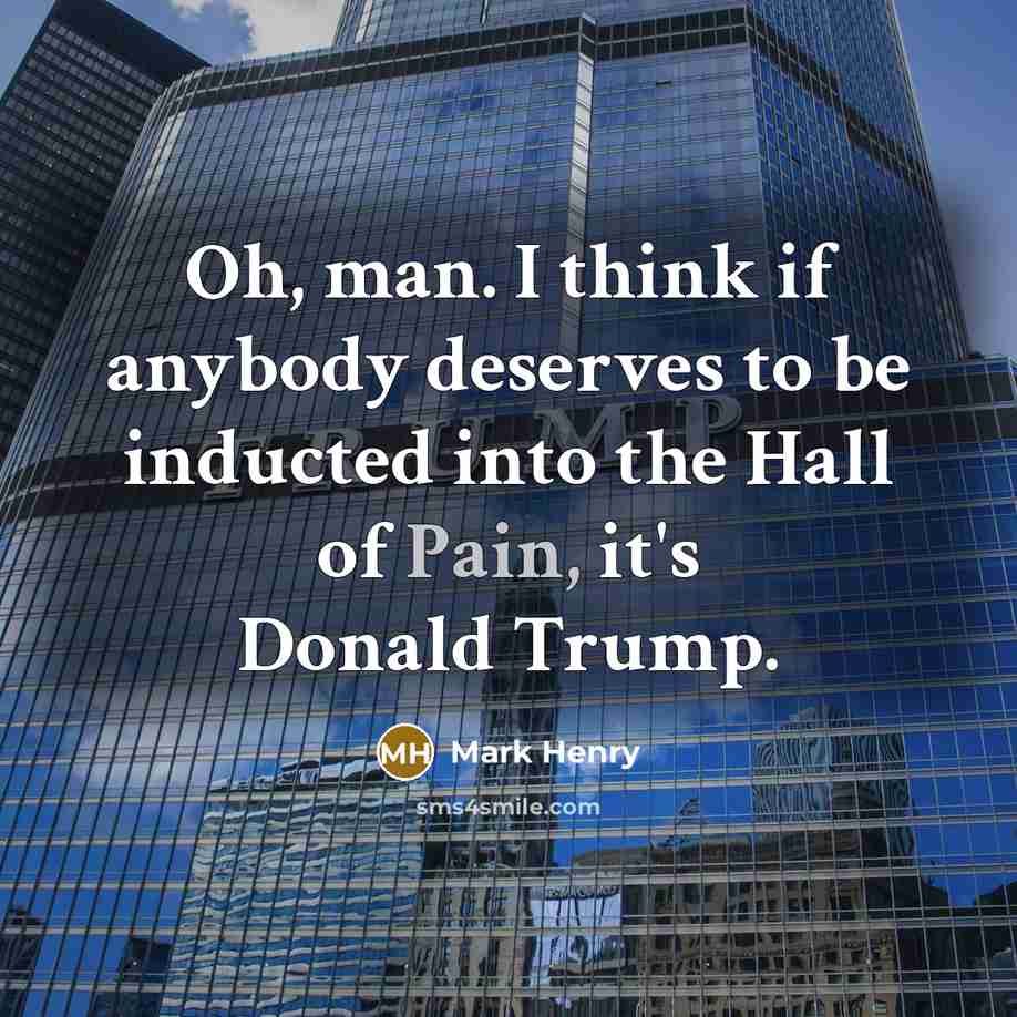 “Oh, man. I think if anybody deserves to be inducted…” quote by Mark Henry