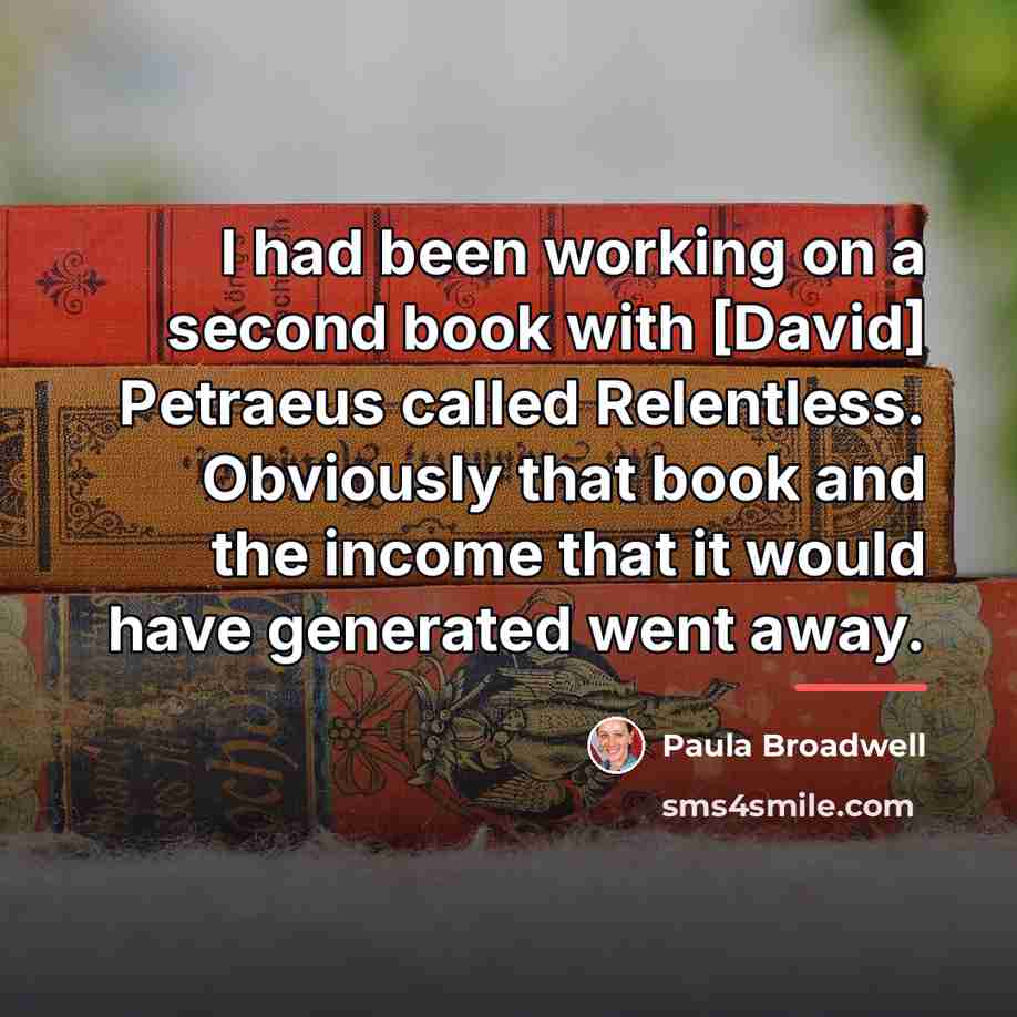 “I had been working on a second book with [David]…” quote by Paula Broadwell