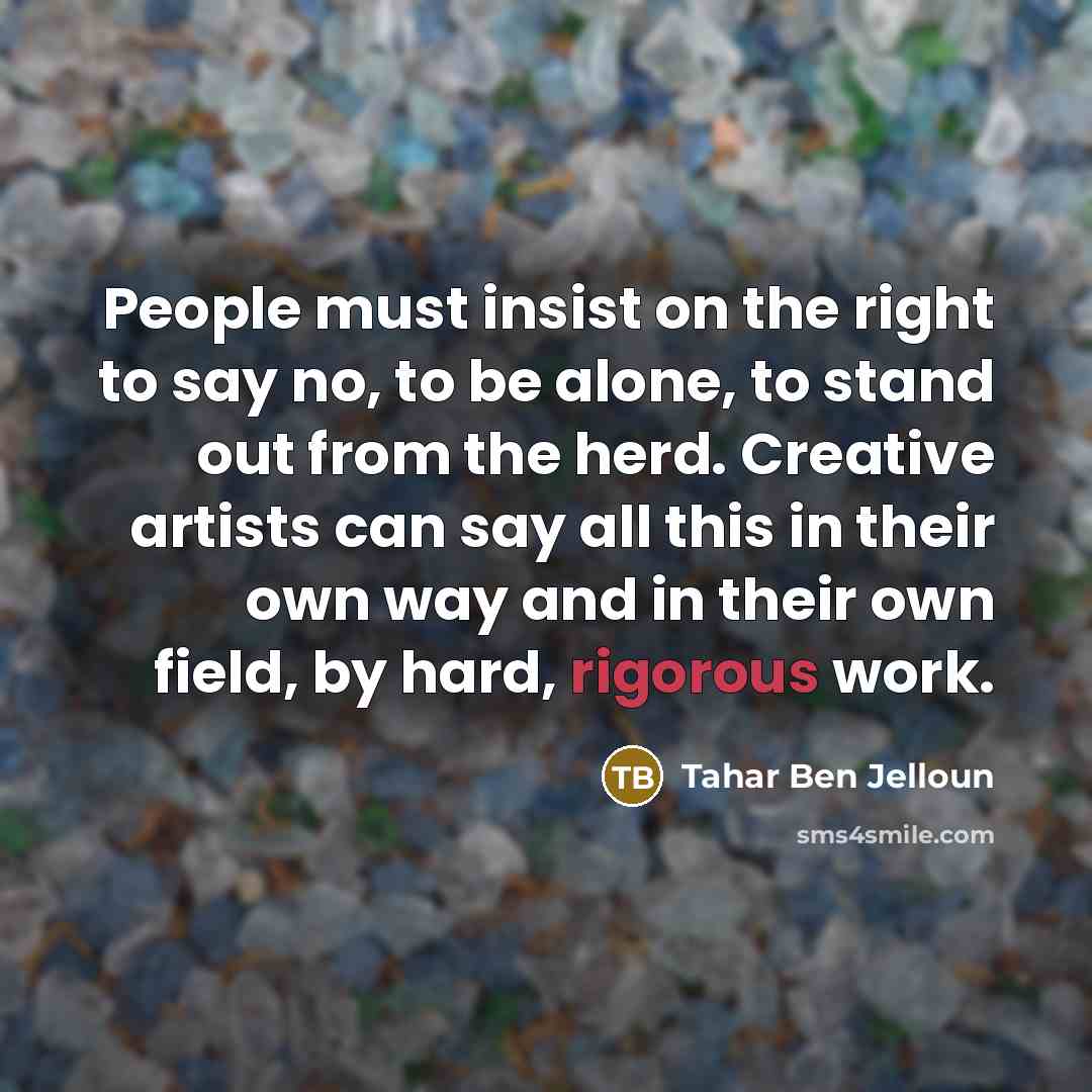 “People must insist on the right to say no, to…” quote by Tahar Ben Jelloun
