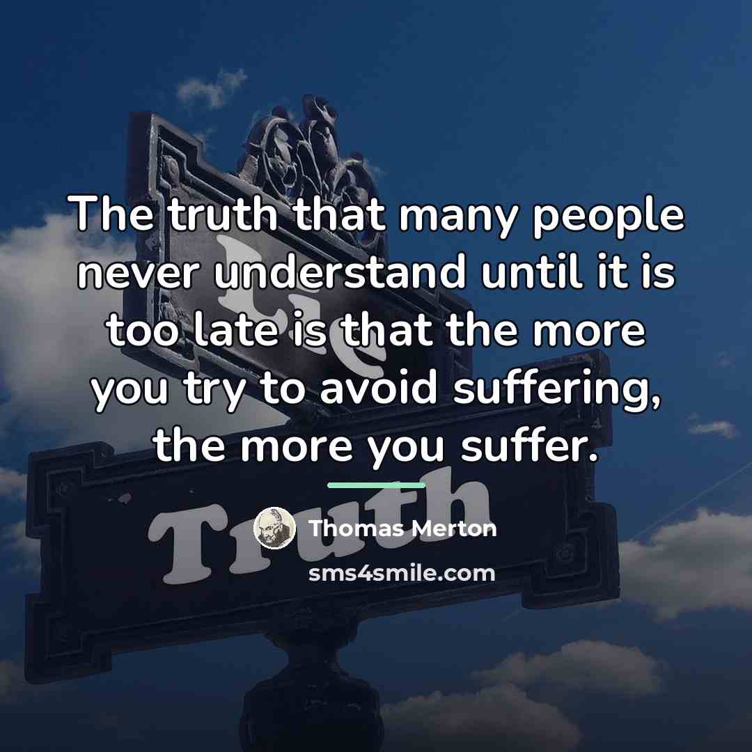 “The truth that many people never understand until it is…” quote by Thomas Merton