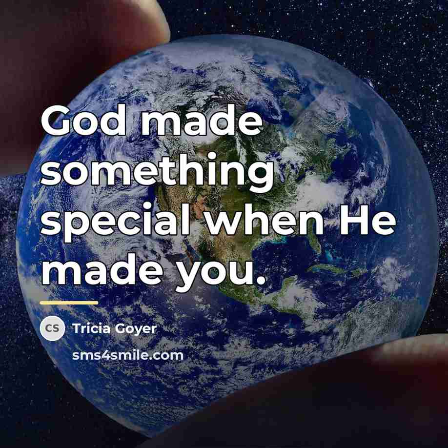 “God made something special when He made you.…” quote by Tricia Goyer