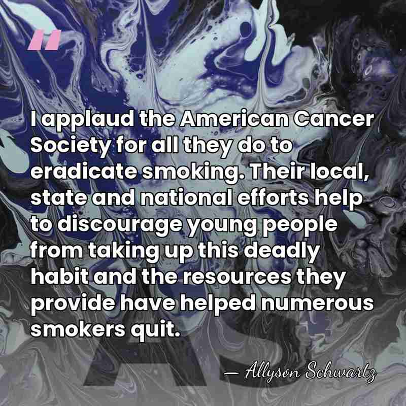 I applaud the American Cancer Society for all they do to eradicate&hellip; - Allyson Schwartz