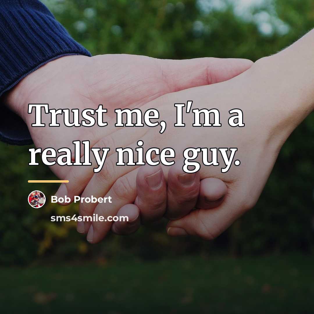 “Trust me, I'm a really nice guy.…” quote by Bob Probert