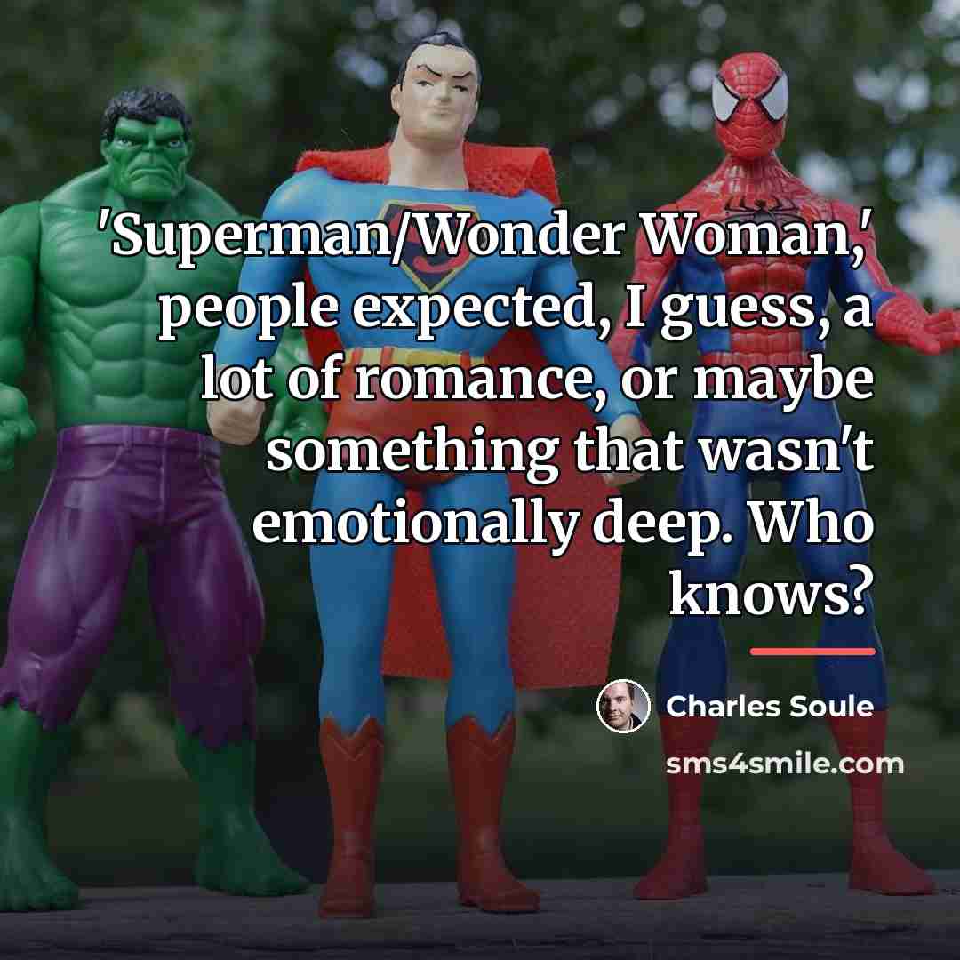 “'Superman/Wonder Woman,' people expected, I guess, a lot of romance,…” quote by Charles Soule