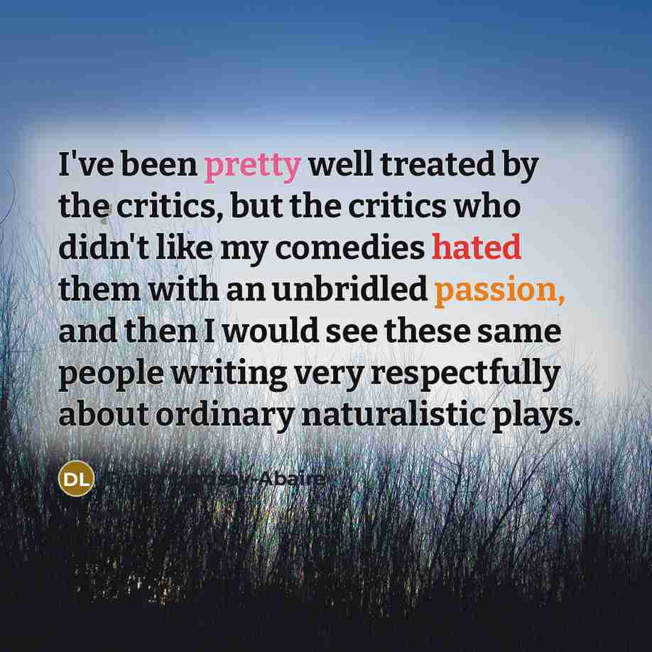 “I've been pretty well treated by the critics, but the…” quote by David Lindsay-Abaire