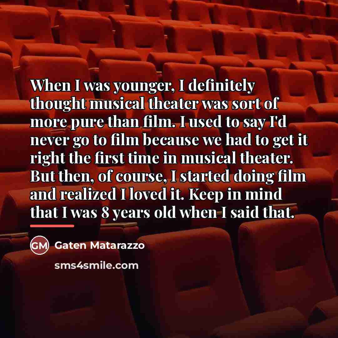 “When I was younger, I definitely thought musical theater was…” quote by Gaten Matarazzo