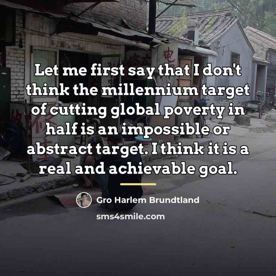 “Let me first say that I don't think the millennium…” quote by Gro Harlem Brundtland
