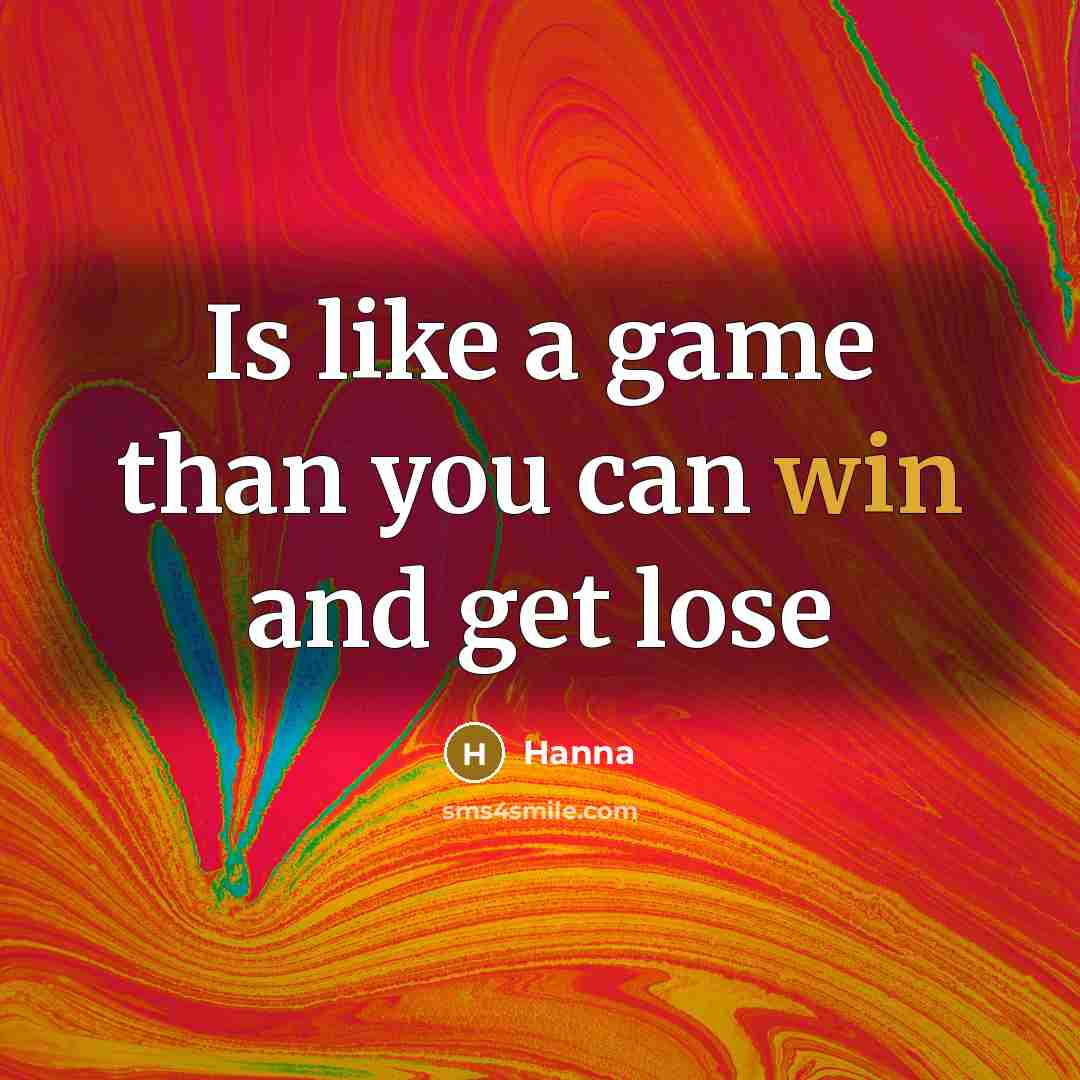 “Is like a game than you can win and get…” quote by Hanna