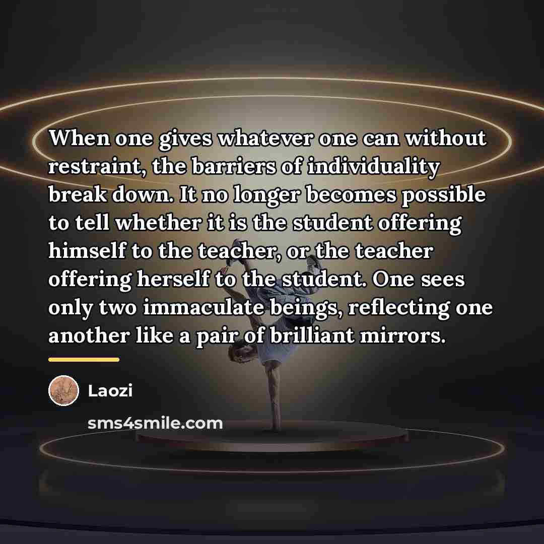 “When one gives whatever one can without restraint, the barriers…” quote by Laozi