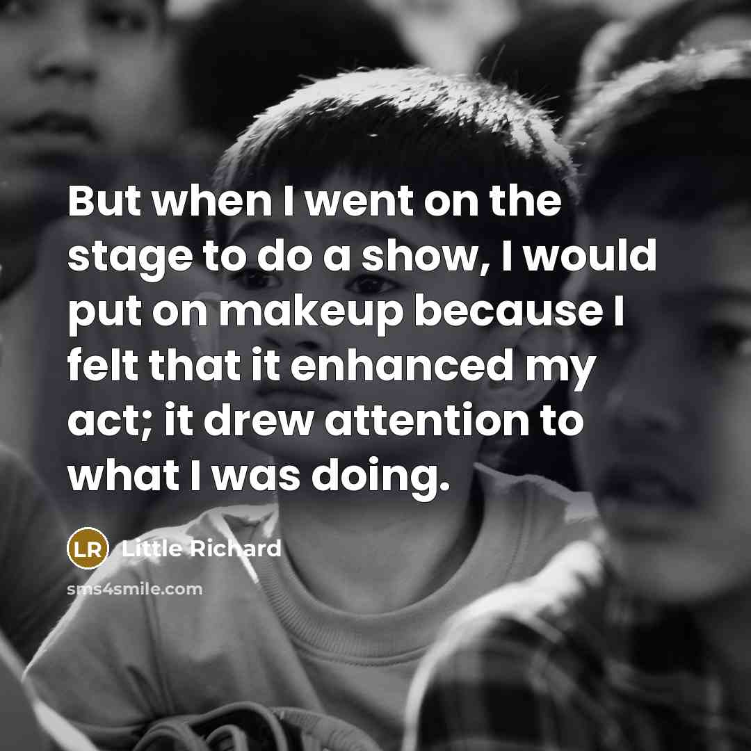 “But when I went on the stage to do a…” quote by Little Richard