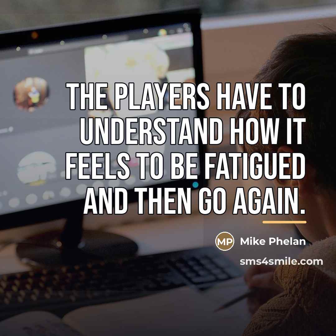 “The players have to understand how it feels to be…” quote by Mike Phelan