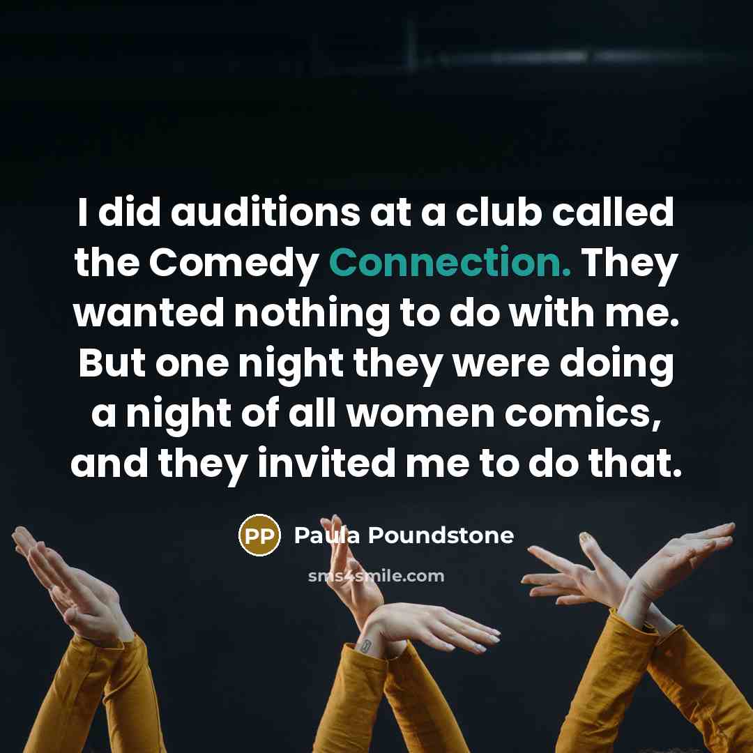 “I did auditions at a club called the Comedy Connection.…” quote by Paula Poundstone