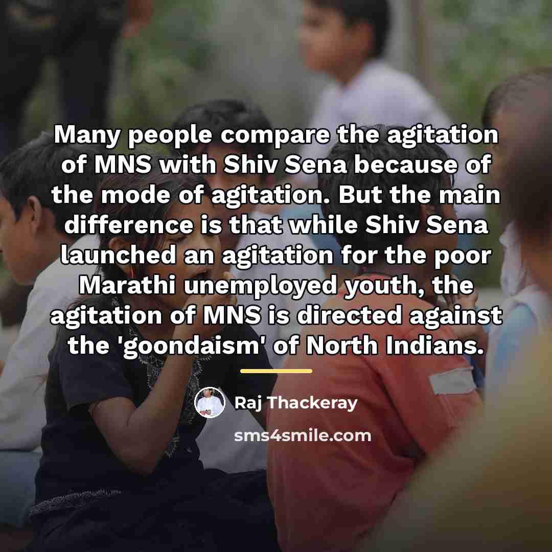 “Many people compare the agitation of MNS with Shiv Sena…” quote by Raj Thackeray