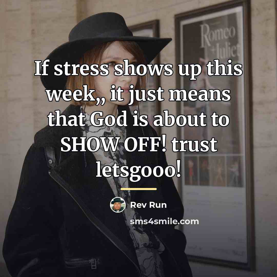 “If stress shows up this week,, it just means that…” quote by Rev Run