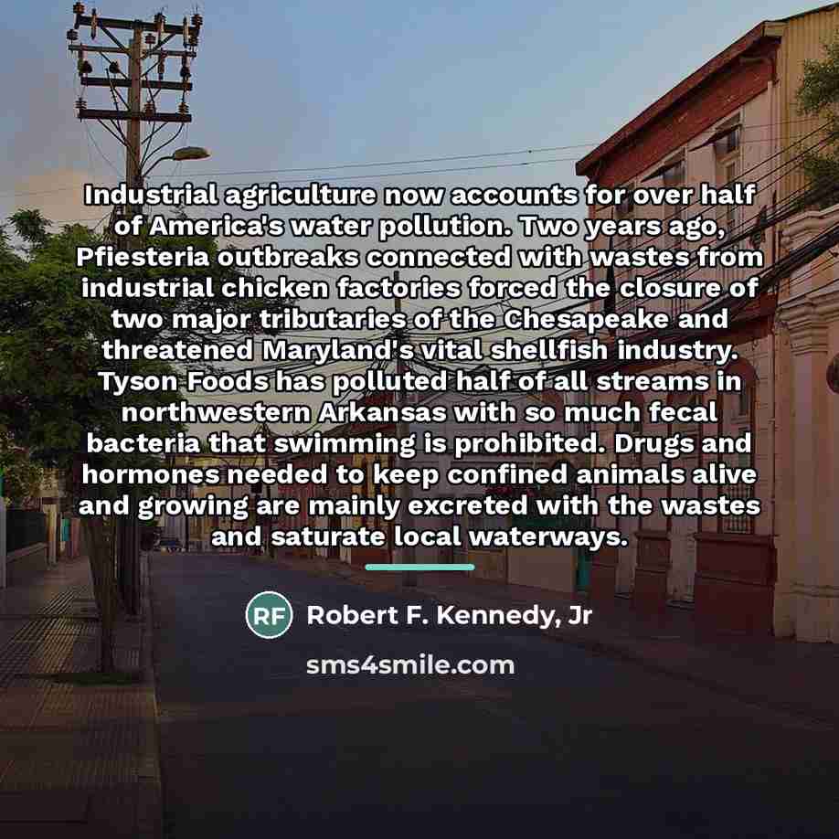 “Industrial agriculture now accounts for over half of America's water…” quote by Robert F. Kennedy, Jr
