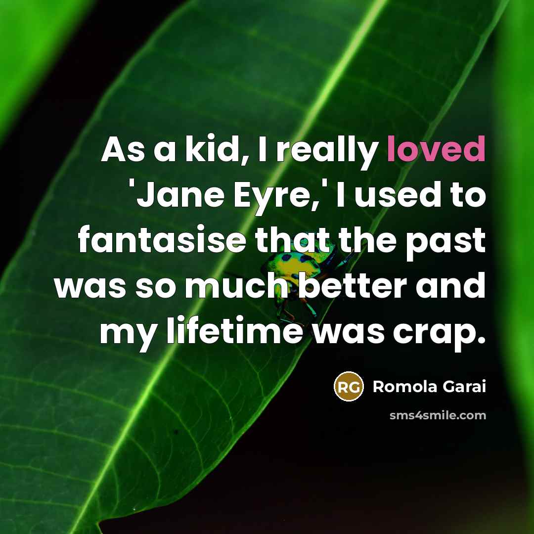 “As a kid, I really loved 'Jane Eyre,' I used…” quote by Romola Garai