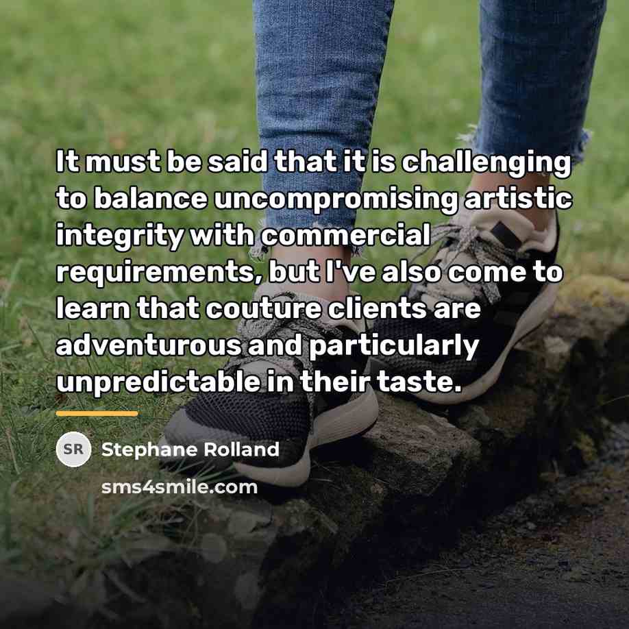 “It must be said that it is challenging to balance…” quote by Stephane Rolland