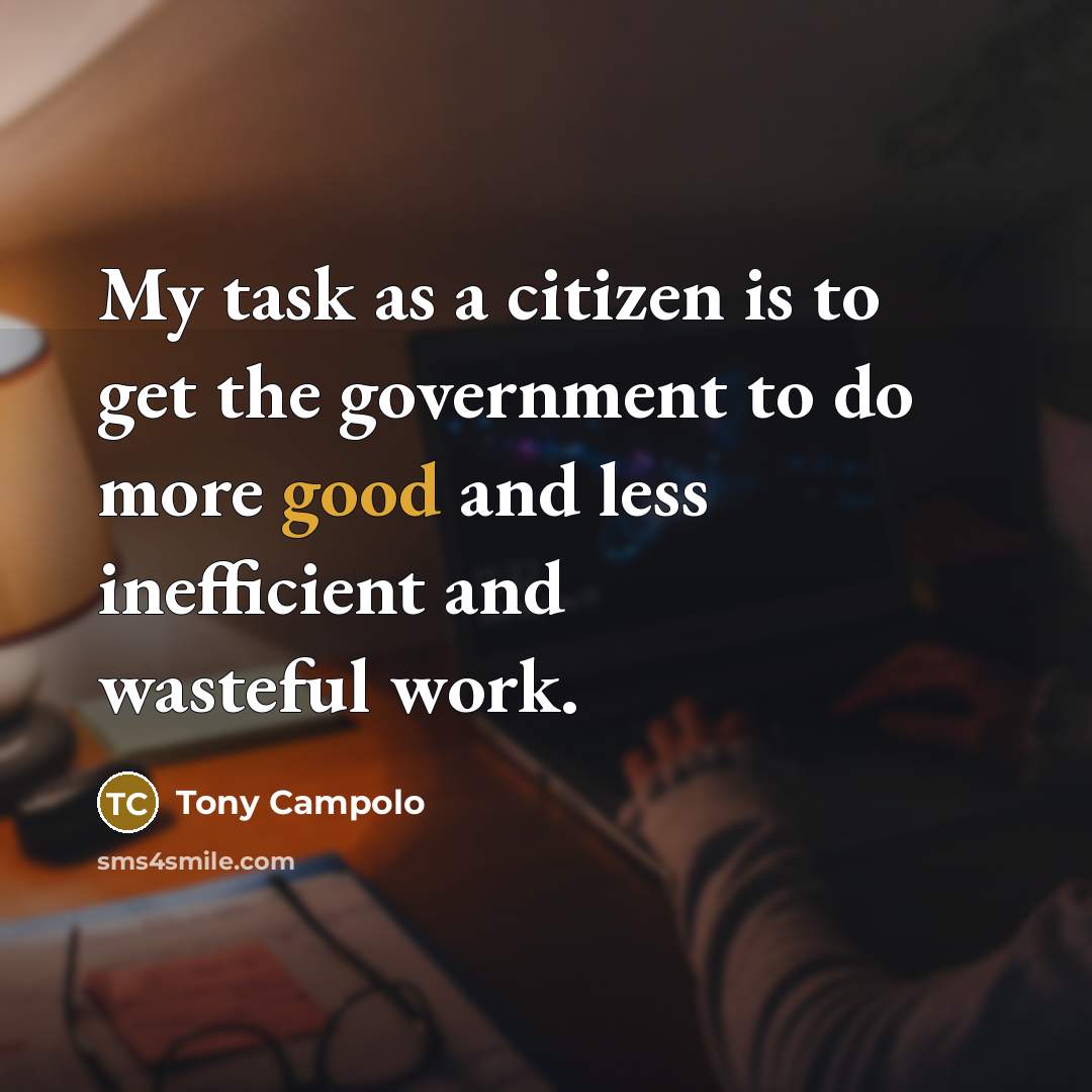 “My task as a citizen is to get the government…” quote by Tony Campolo