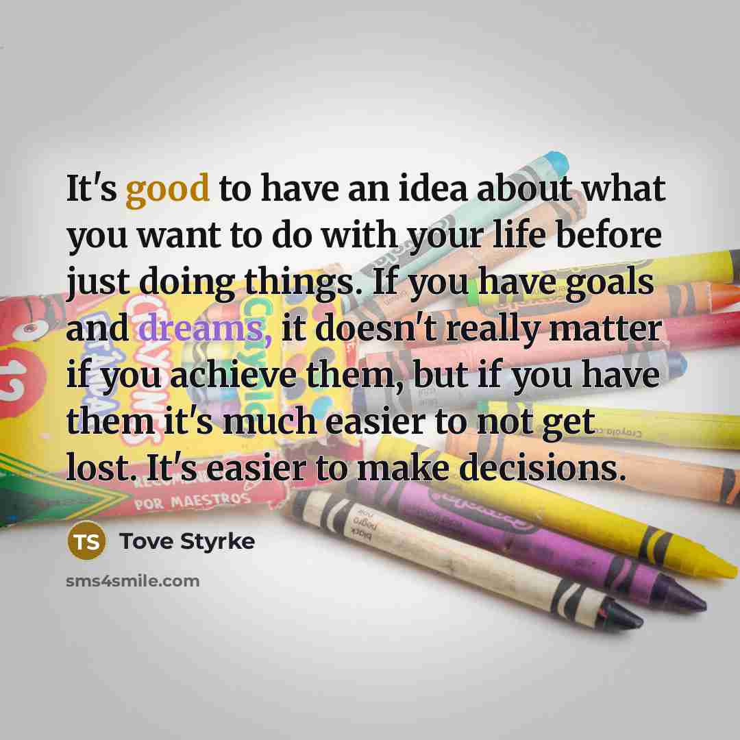 “It's good to have an idea about what you want…” quote by Tove Styrke
