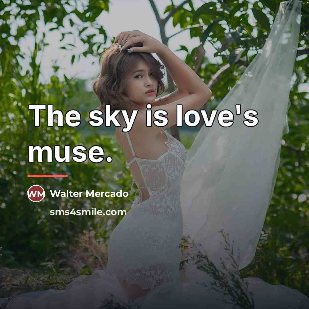 “The sky is love's muse.…” quote by Walter Mercado