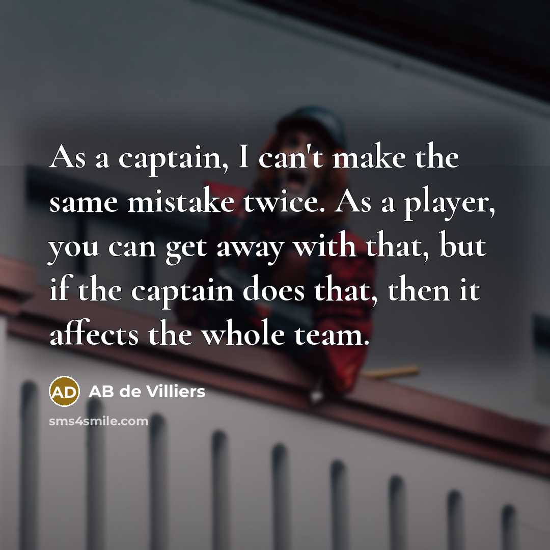 “As a captain, I can't make the same mistake twice.…” quote by AB de Villiers