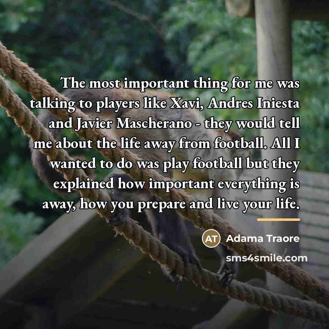 “The most important thing for me was talking to players…” quote by Adama Traore