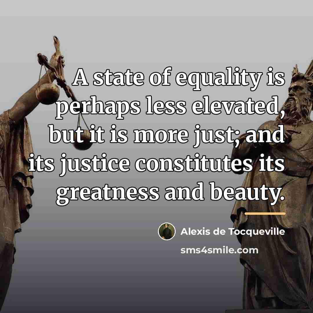 “A state of equality is perhaps less elevated, but it…” quote by Alexis de Tocqueville