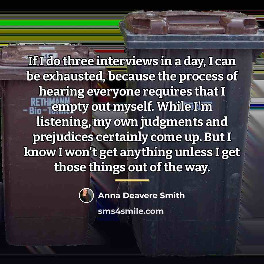 “If I do three interviews in a day, I can…” quote by Anna Deavere Smith