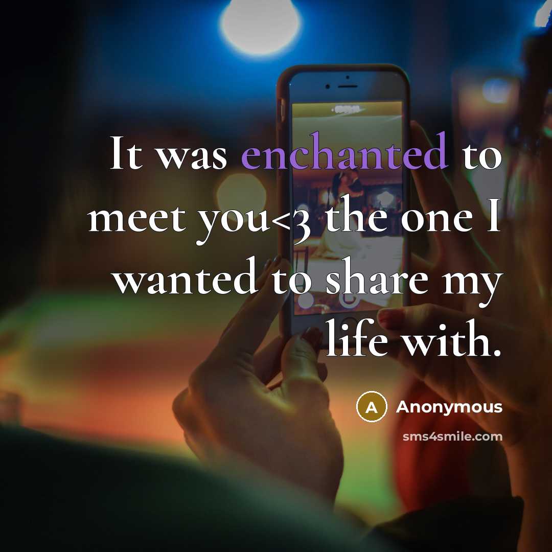 “It was enchanted to meet you” quote by Anonymous