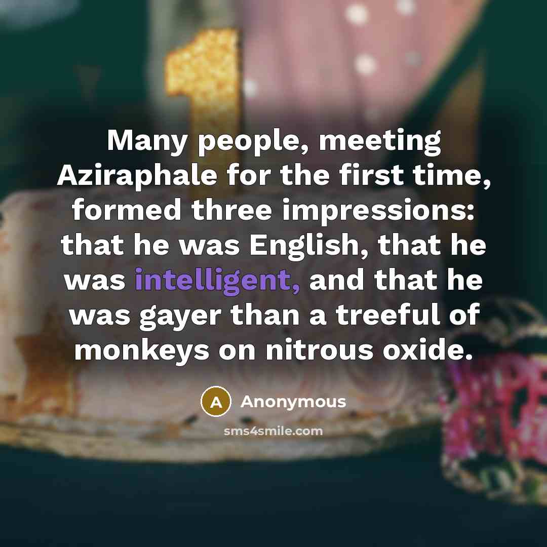 “Many people, meeting Aziraphale for the first time, formed three…” quote by Anonymous