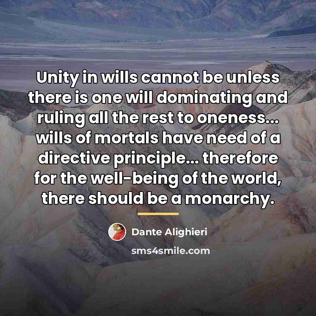 “Unity in wills cannot be unless there is one will…” quote by Dante Alighieri