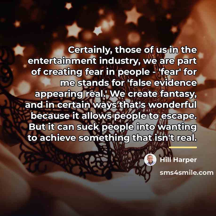 “Certainly, those of us in the entertainment industry, we are…” quote by Hill Harper
