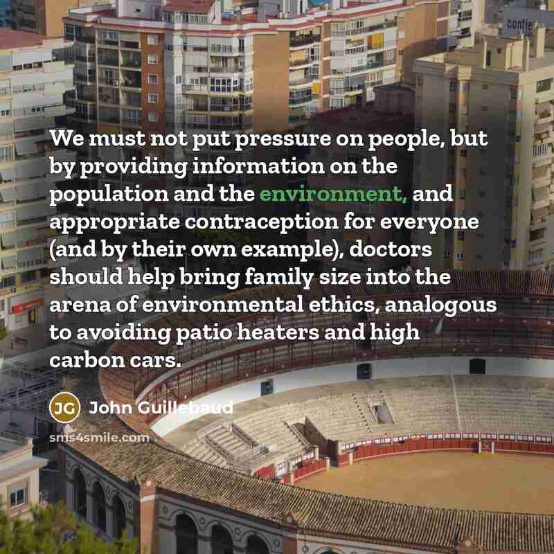 “We must not put pressure on people, but by providing…” quote by John Guillebaud