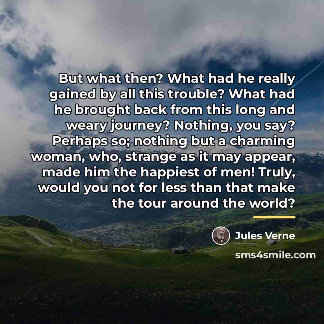 “But what then? What had he really gained by all…” quote by Jules Verne