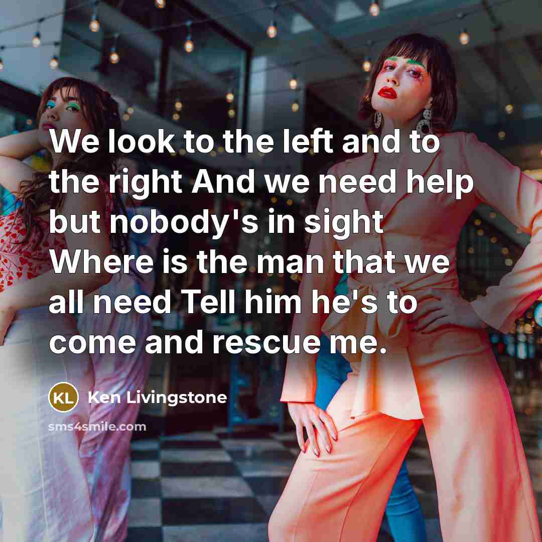 “We look to the left and to the right And…” quote by Ken Livingstone