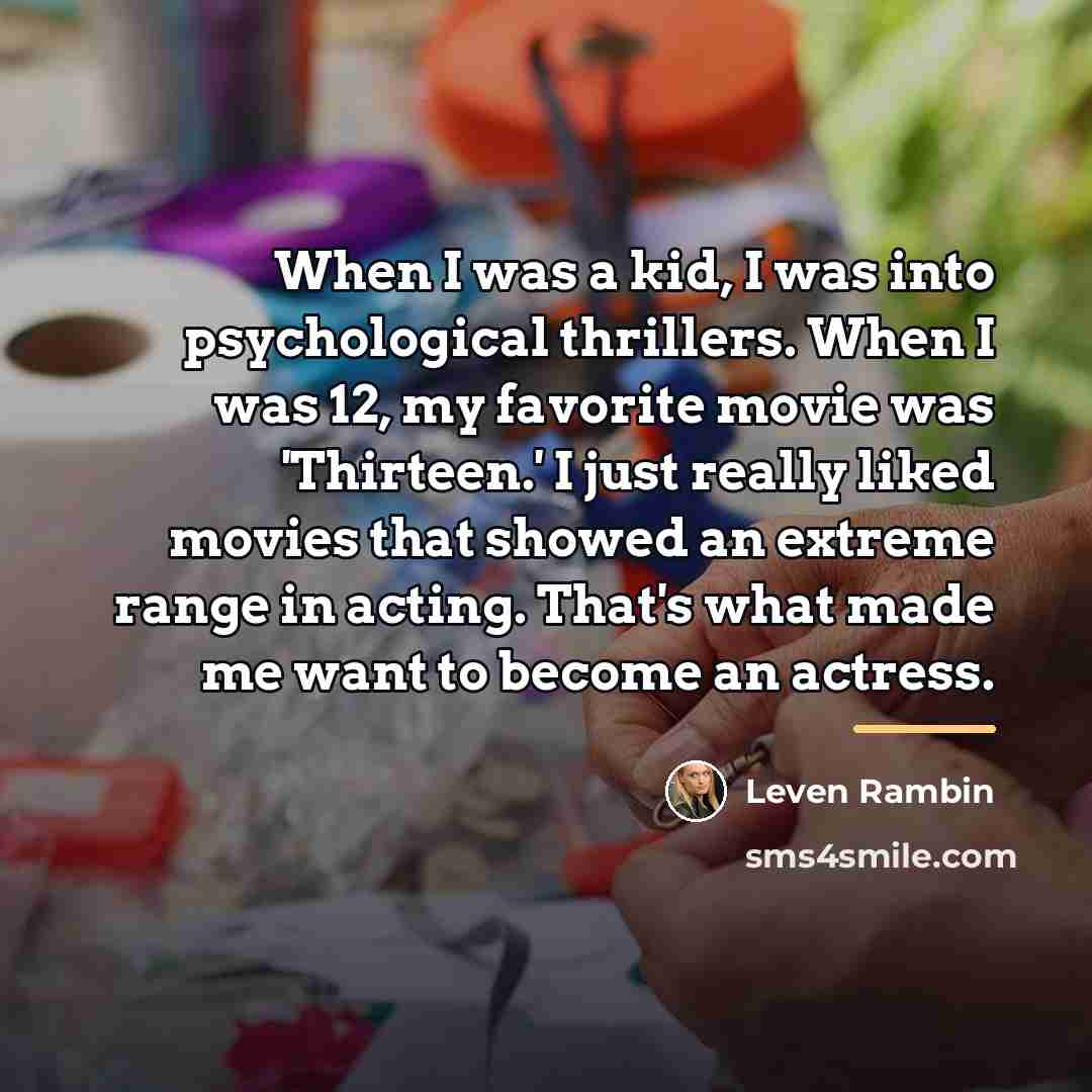 “When I was a kid, I was into psychological thrillers.…” quote by Leven Rambin