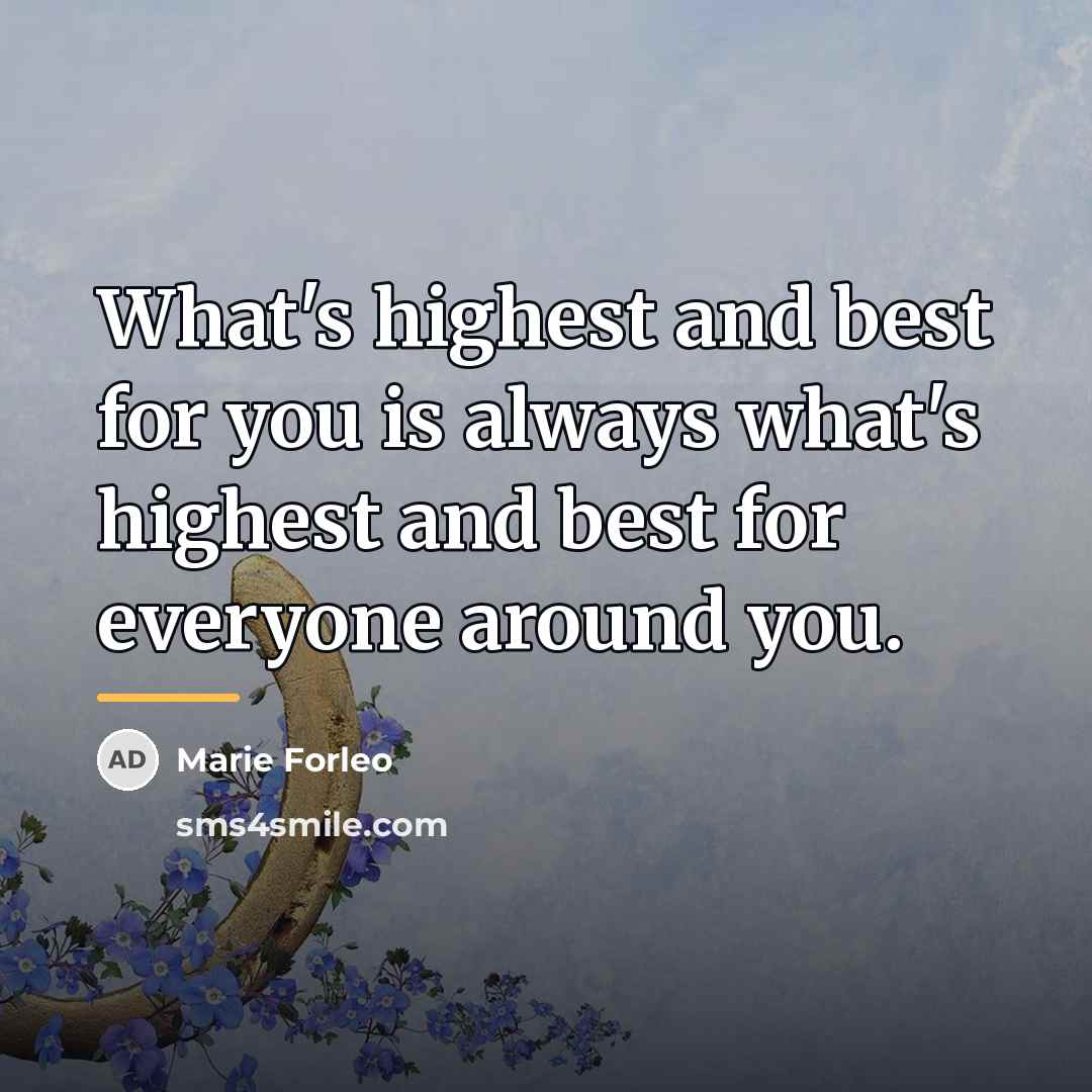“What's highest and best for you is always what's highest…” quote by Marie Forleo