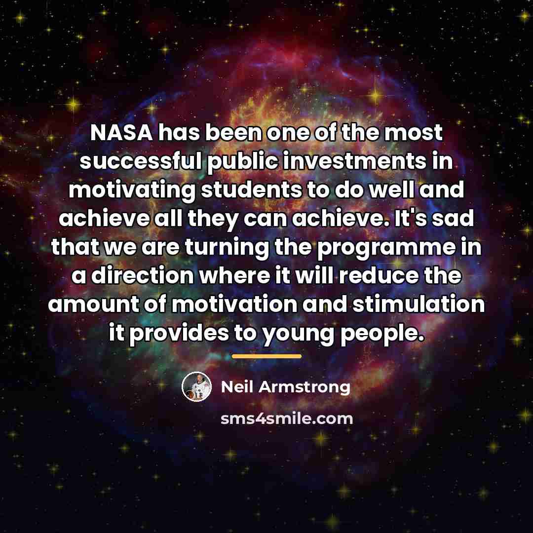“NASA has been one of the most successful public investments…” quote by Neil Armstrong