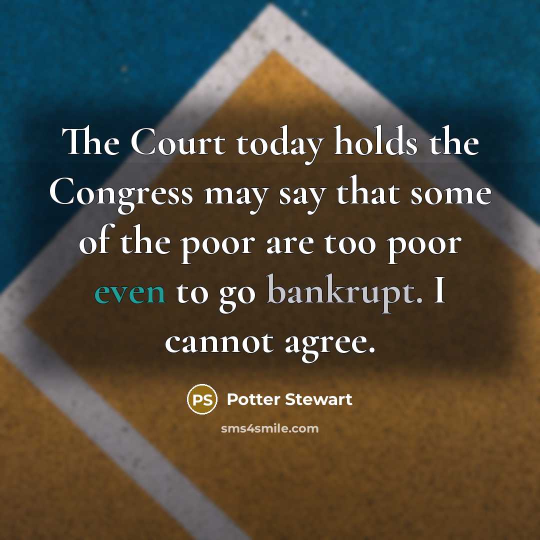“The Court today holds the Congress may say that some…” quote by Potter Stewart