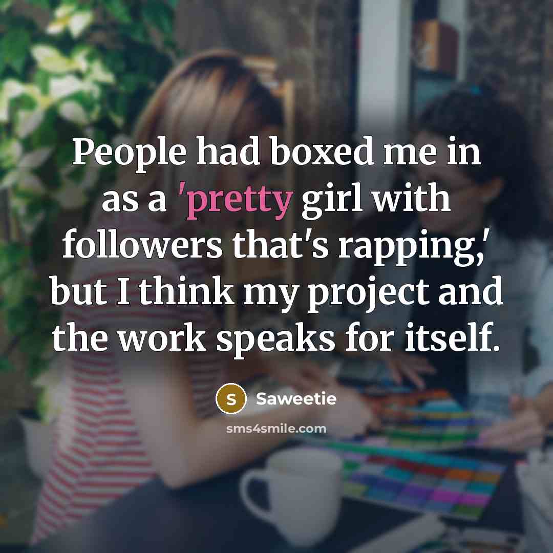 “People had boxed me in as a 'pretty girl with…” quote by Saweetie